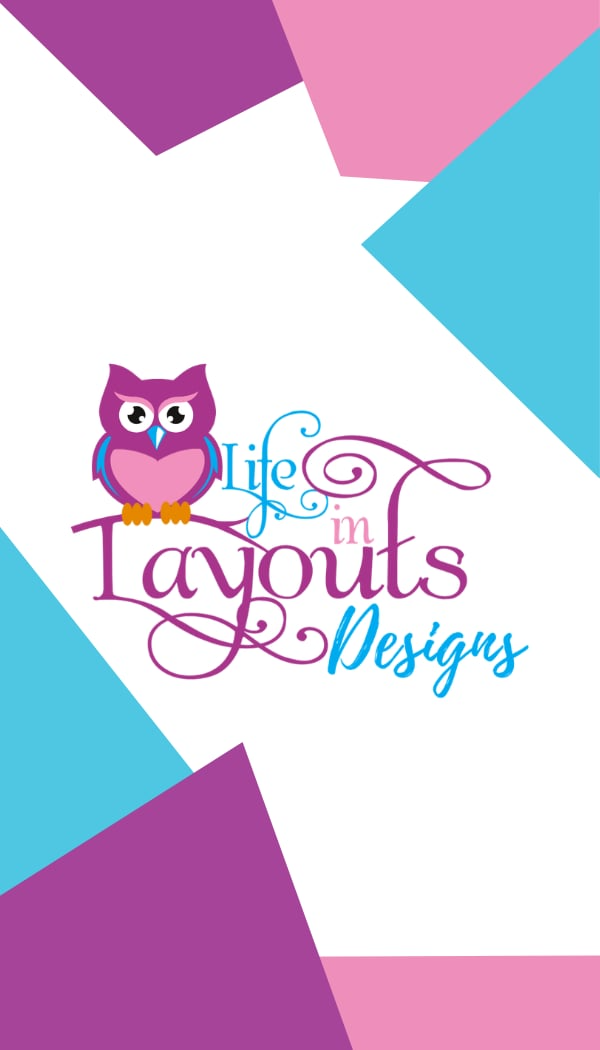 Life in Layouts Designs